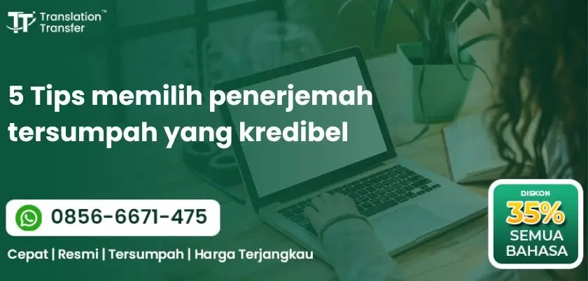 5 Tips memilih penerjemah tersumpah yang kredibel
