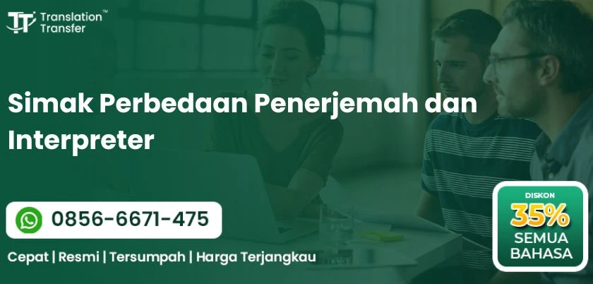 Simak Perbedaan Penerjemah dan Interpreter
