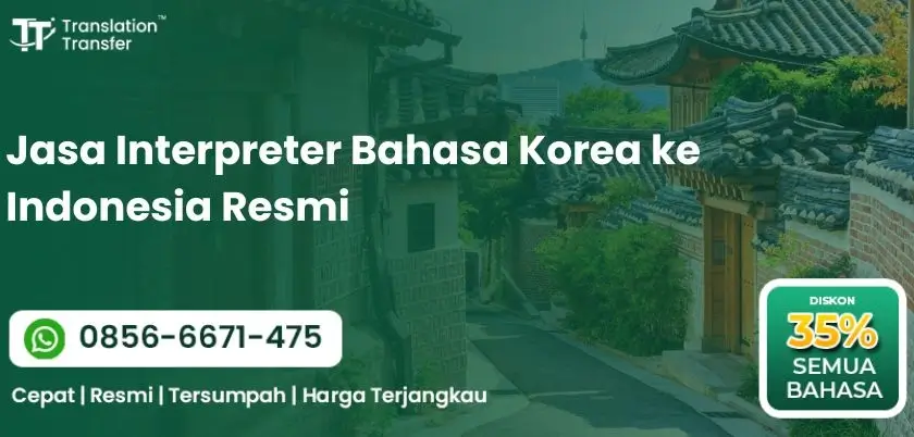 Jasa Interpreter Bahasa Korea ke Indonesia Resmi