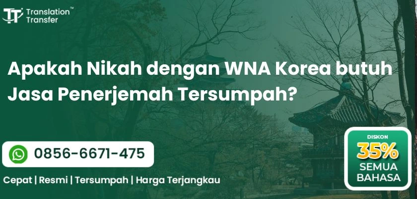 Apakah Nikah dengan WNA Korea butuh Jasa Penerjemah Tersumpah?