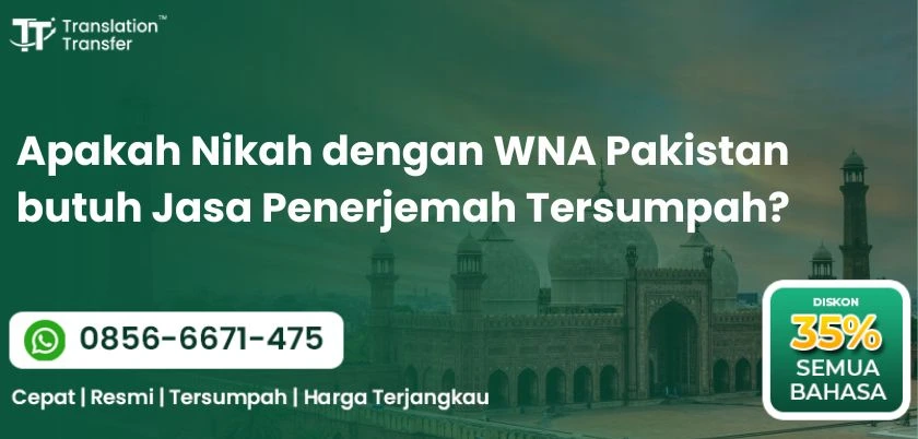 Apakah Nikah dengan WNA Pakistan butuh Jasa Penerjemah Tersumpah?