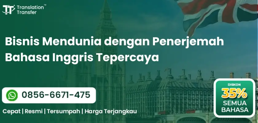 Bisnis Mendunia dengan Penerjemah Bahasa Inggris Tepercaya