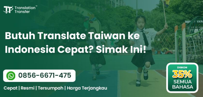 Butuh Translate Taiwan ke Indonesia Cepat?