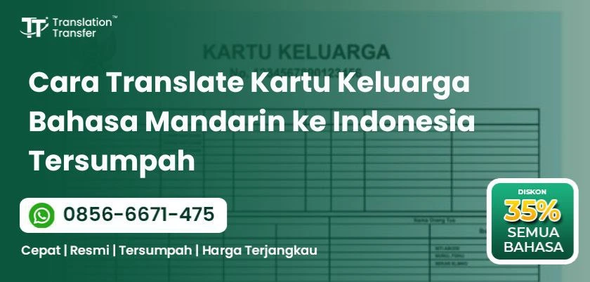 Cara Translate Kartu Keluarga Bahasa Mandarin ke Indonesia Tersumpah