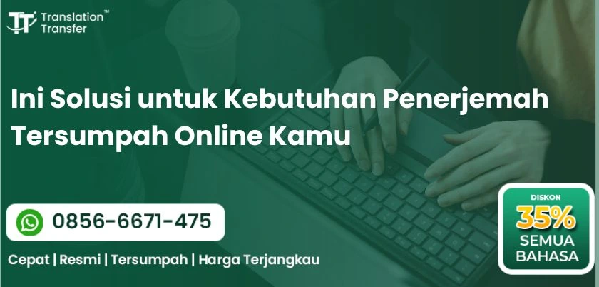 Ini Solusi untuk Kebutuhan Penerjemah Tersumpah Online Kamu