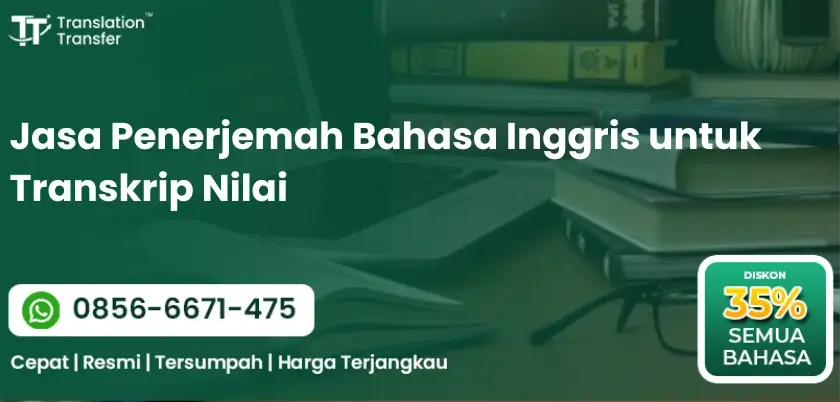Jasa Penerjemah Bahasa Inggris untuk Transkrip Nilai