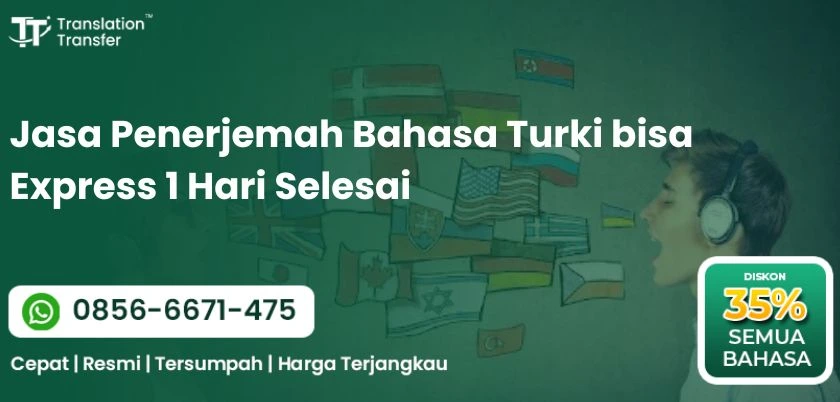 Jasa Penerjemah Bahasa Turki bisa Express 1 Hari Selesai