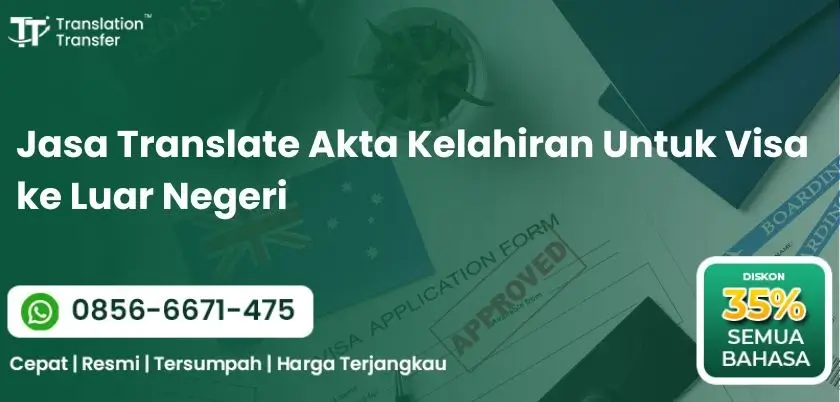 Jasa Translate Akta Kelahiran Untuk Visa ke Luar Negeri