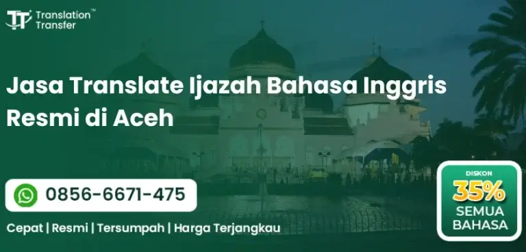 Jasa Translate Ijazah Bahasa Inggris Resmi di Aceh