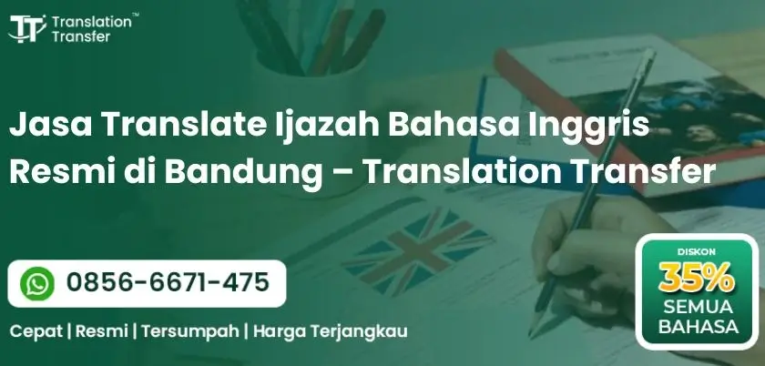 Jasa Translate Ijazah Bahasa Inggris Resmi di Bandung – Translation Transfer