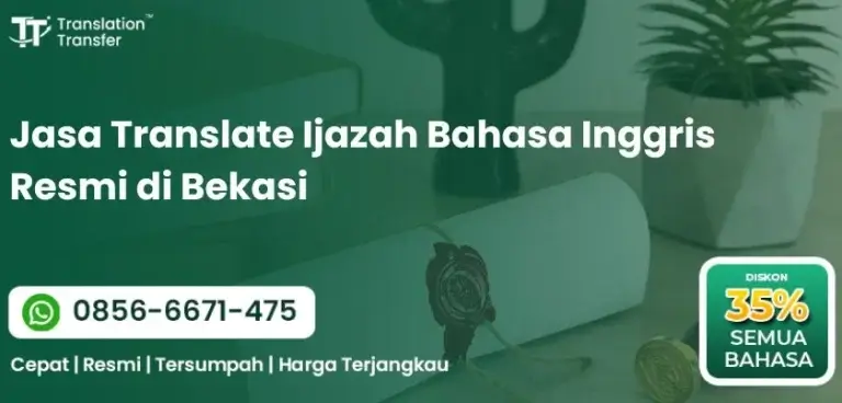 Jasa Translate Ijazah Bahasa Inggris Resmi di Bekasi