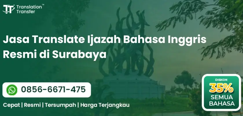 Jasa Translate Ijazah Bahasa Inggris Resmi di Surabaya