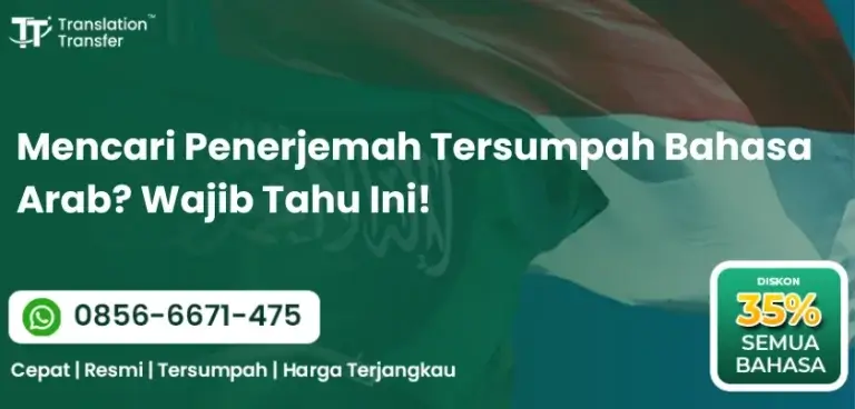 Mencari Penerjemah Tersumpah Bahasa Arab? Wajib Tahu Ini!