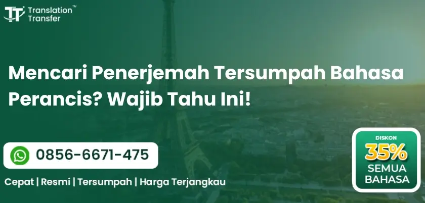 Mencari Penerjemah Tersumpah Bahasa Perancis? Wajib Tahu Ini!