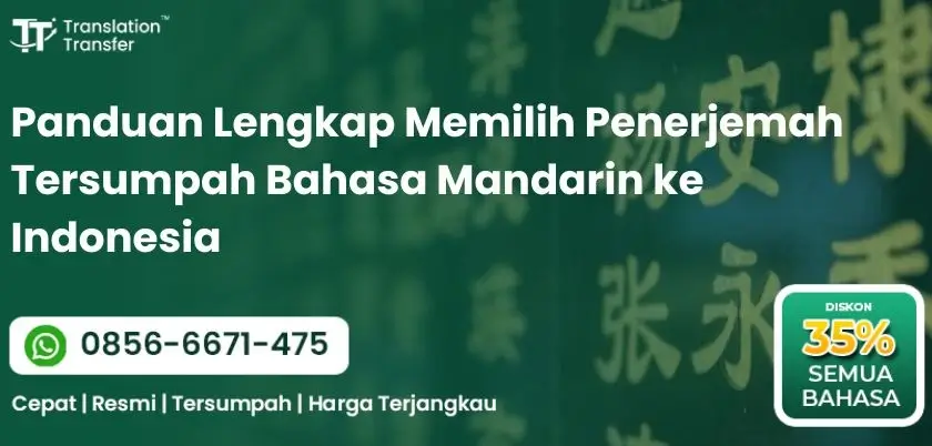 Panduan Lengkap Memilih Penerjemah Tersumpah Bahasa Mandarin ke Indonesia