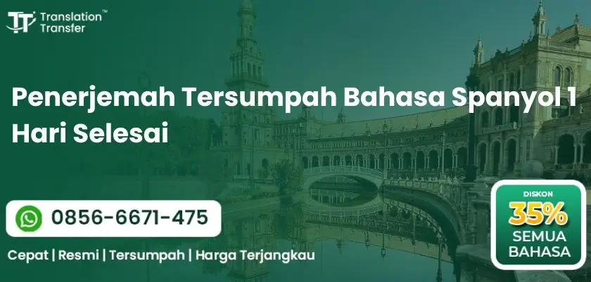 Penerjemah Tersumpah Bahasa Spanyol 1 Hari Selesai