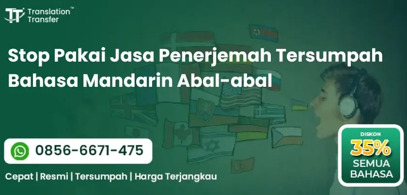 Stop Pakai Jasa Penerjemah Tersumpah Bahasa Mandarin Abal-abal