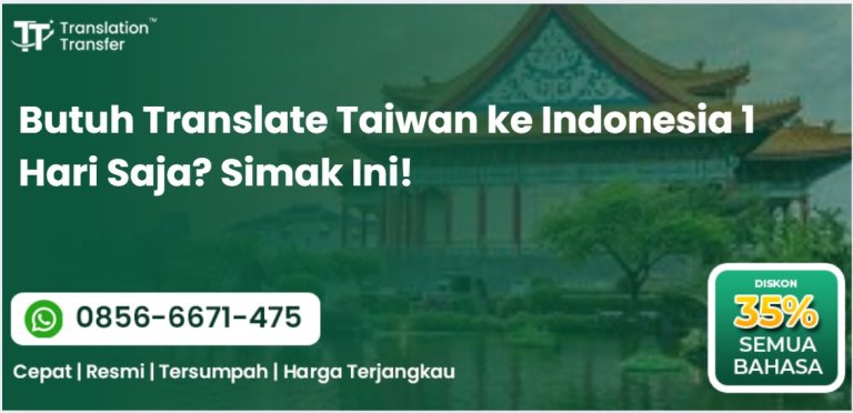 Butuh Translate Taiwan ke Indonesia 1 Hari Saja? Simak Ini!