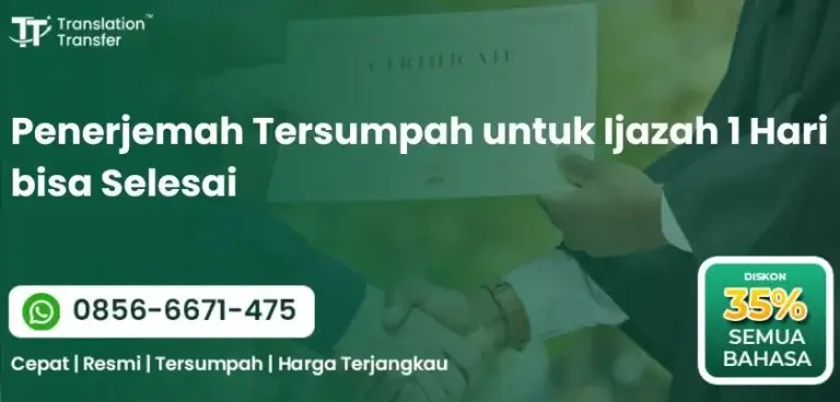 Penerjemah Tersumpah untuk Ijazah 1 Hari bisa Selesai