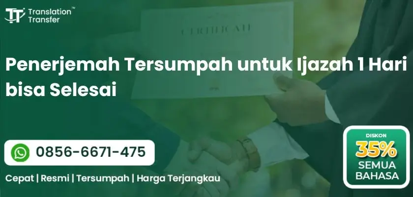 Penerjemah Tersumpah untuk Ijazah 1 Hari bisa Selesai