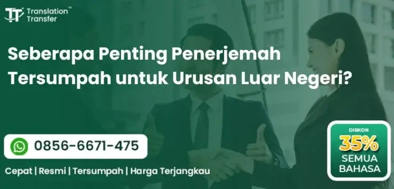 Seberapa Penting Penerjemah Tersumpah untuk Urusan Luar Negeri