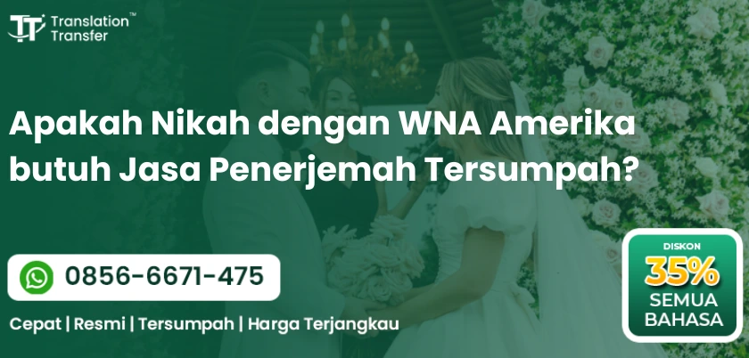 Apakah Nikah dengan WNA Amerika butuh Jasa Penerjemah Tersumpah?