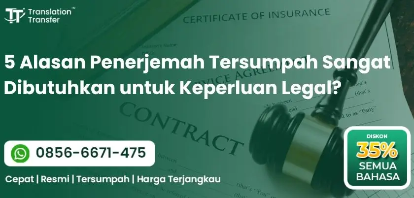 5 Alasan Penerjemah Tersumpah Sangat Dibutuhkan untuk Keperluan Legal?
