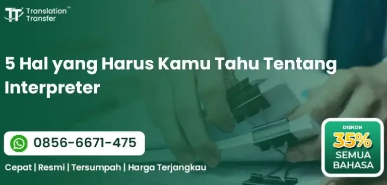 5 Hal yang Harus Kamu Tahu Tentang Interpreter