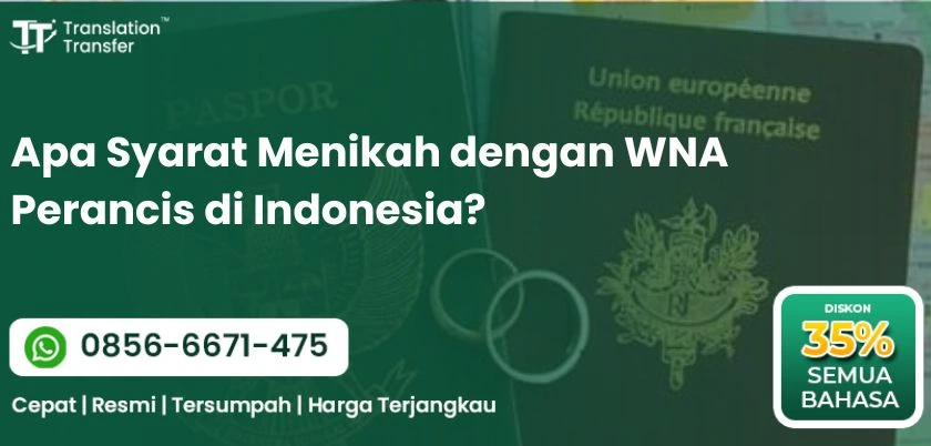 Apa Syarat Menikah dengan WNA Perancis di Indonesia