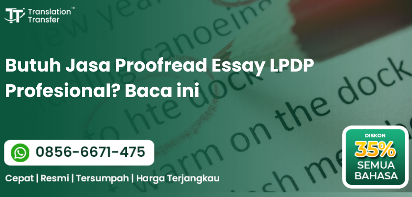 Butuh Jasa Proofread Essay LPDP Profesional? Baca ini