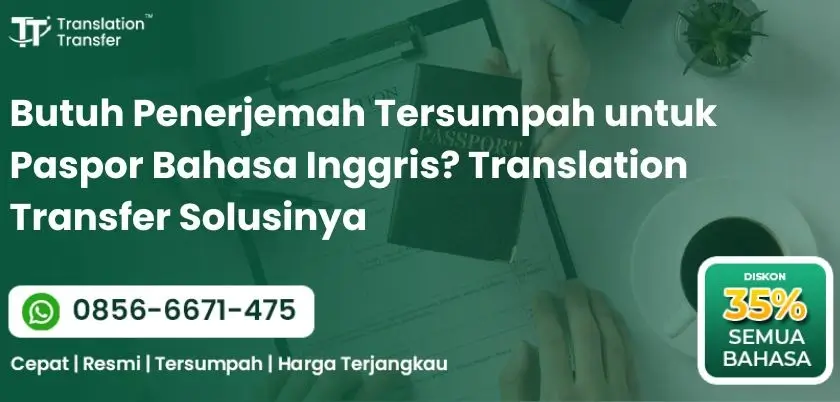 Butuh Penerjemah Tersumpah untuk Paspor Bahasa Inggris