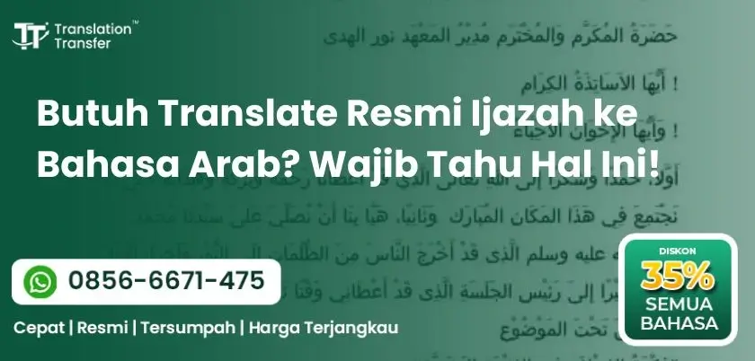 Butuh Translate Resmi Ijazah ke Bahasa Arab Wajib Tahu Hal Ini!