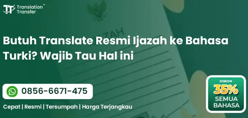 Butuh Translate Resmi Ijazah ke Bahasa Turki? Wajib Tau Hal ini
