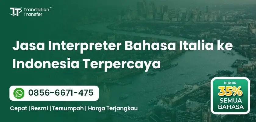 Jasa Interpreter Bahasa Italia ke Indonesia Terpercaya
