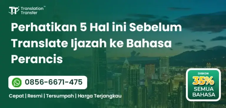 Perhatikan 5 Hal ini Sebelum Translate Ijazah ke Bahasa Perancis