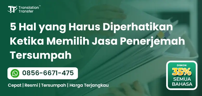 5 Hal yang Harus Diperhatikan Ketika Memilih Jasa Penerjemah Tersumpah