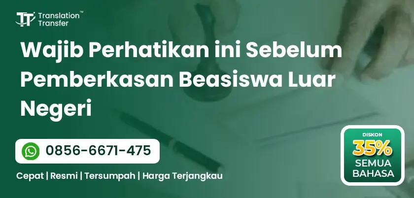 Wajib Perhatikan ini Sebelum Pemberkasan Beasiswa Luar Negeri