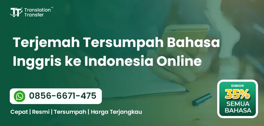 Terjemah Tersumpah Bahasa Inggris ke Indonesia Online