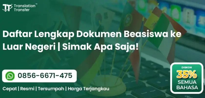 Daftar Lengkap Dokumen Beasiswa ke Luar Negeri Simak Apa Saja!