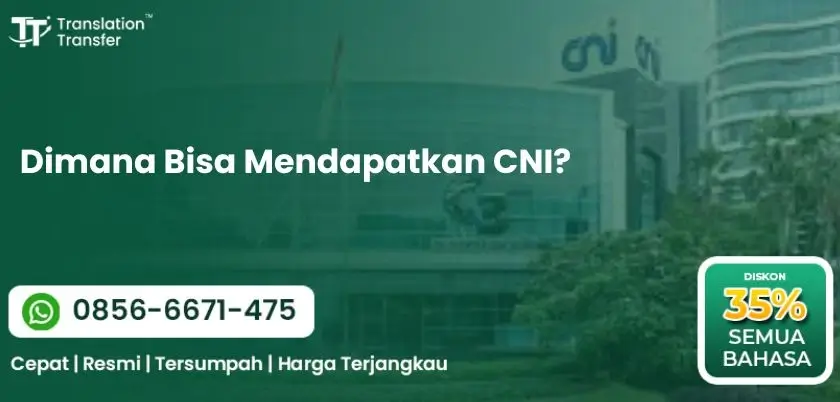 Dimana Bisa Mendapatkan CNI?