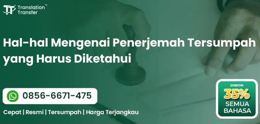 Hal-hal Mengenai Penerjemah Tersumpah yang Harus Diketahui