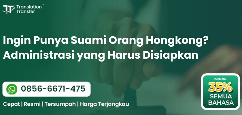 Ingin Punya Suami Orang Hongkong? Administrasi yang Harus Disiapkan
