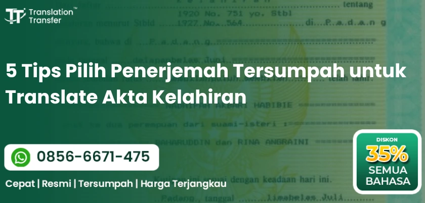 5 Tips Pilih Penerjemah Tersumpah untuk Translate Akta Kelahiran
