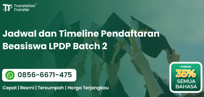 Jadwal dan Timeline Pendaftaran Beasiswa LPDP Batch 2