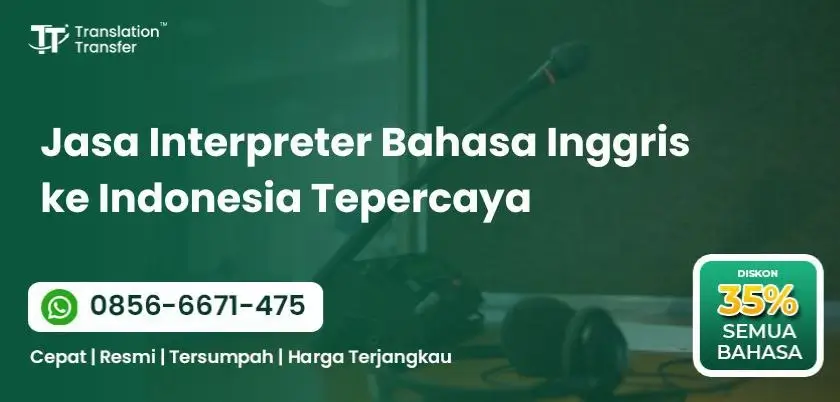 Jasa Interpreter Bahasa Inggris ke Indonesia Tepercaya