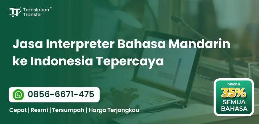Jasa Interpreter Bahasa Mandarin ke Indonesia Tepercaya