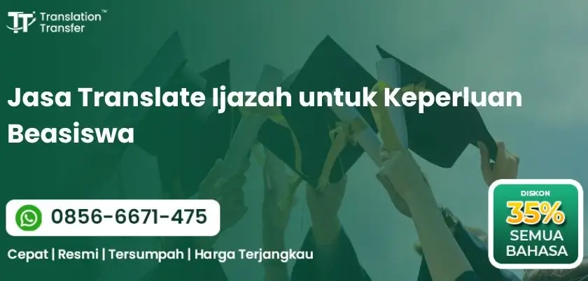 Jasa Translate Ijazah untuk Keperluan Beasiswa
