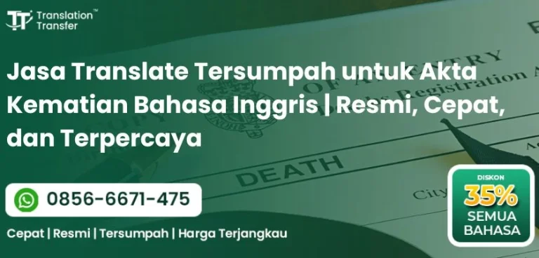 Jasa Translate Tersumpah untuk Akta Kematian Bahasa Inggris