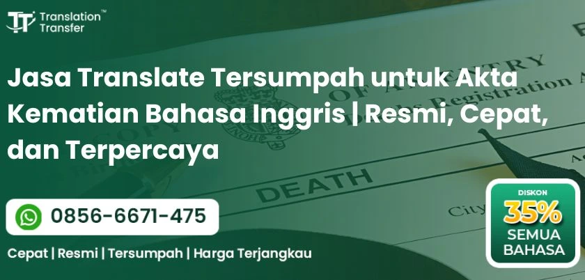 Jasa Translate Tersumpah untuk Akta Kematian Bahasa Inggris