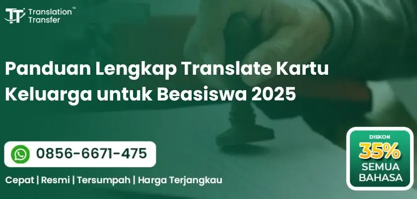 Panduan Lengkap Translate Kartu Keluarga untuk Beasiswa 2025